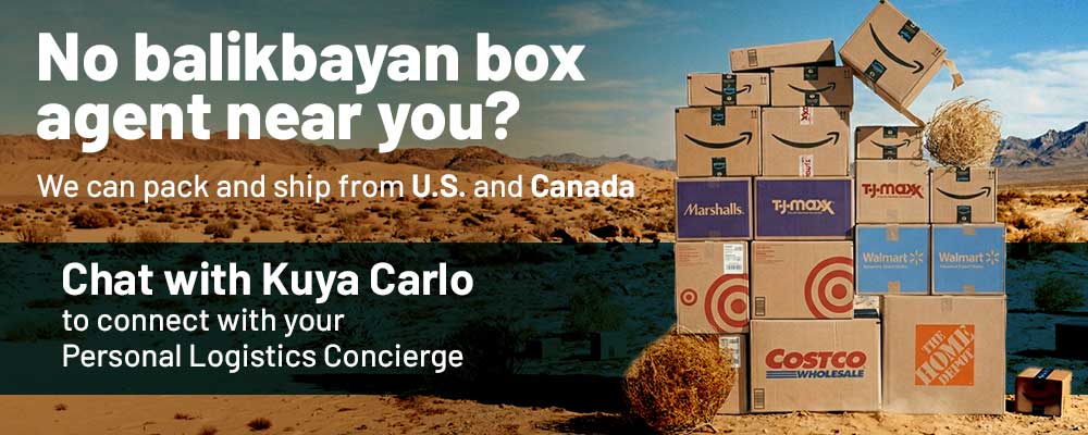 No balikbayan box agent near you? We can pack and ship from U.S. and Canada